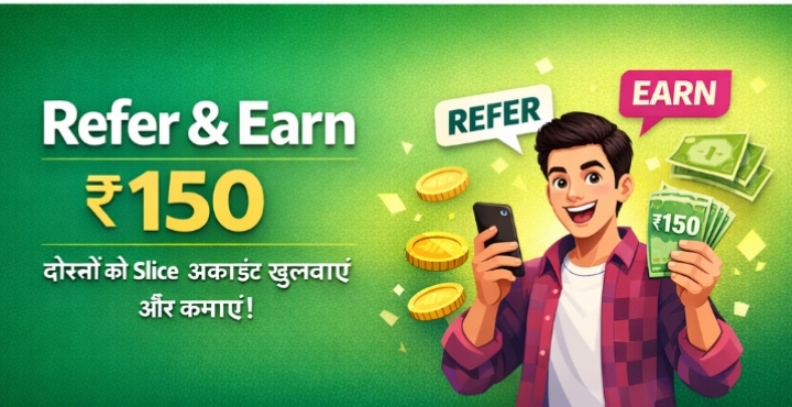 Slice Savings Bank Account refer and earn ₹150